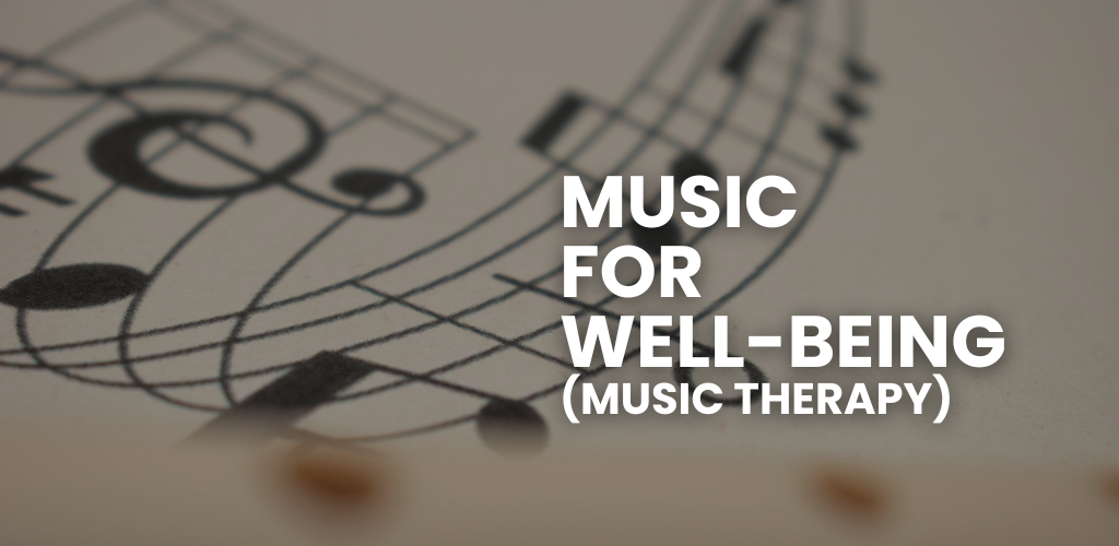 Music for well being